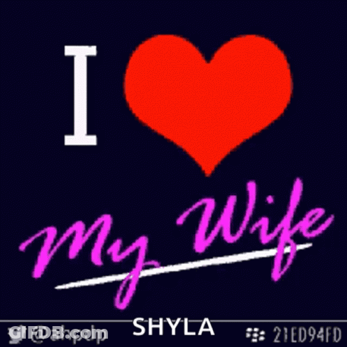 A Sign That Says I Love My Wife With A Heart GIF