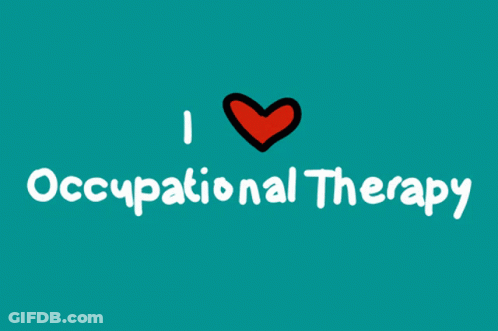 A Sign That Says I Love Occupational Therapy With A Heart GIF