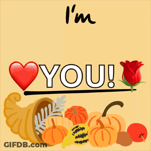 A Sign That Says I 'M Thankful For You With A Cornucopia Of Pumpkins GIF
