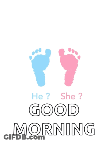 A Sign That Says It 'S A Boy Good Morning GIF