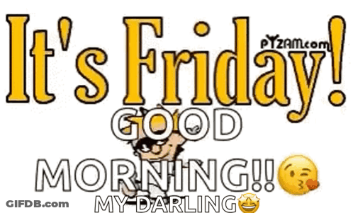 A Sign That Says It 'S Friday Good Morning GIF