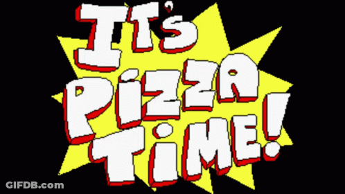 A Sign That Says ' It 'S Pizza Time ' On It GIF