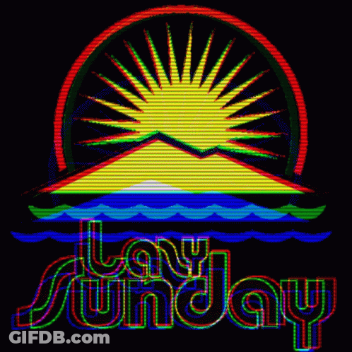 A Sign That Says Lay Sunday On It GIF