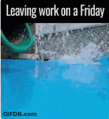 A Sign That Says Leaving Work On A Friday With A Slide In The Background GIF