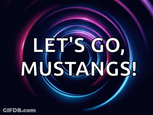 A Sign That Says " Let 'S Go Mustangs " On It GIF