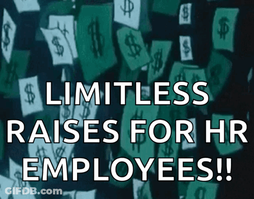 A Sign That Says ' Limitless Raises For Hr Employees ' On It GIF