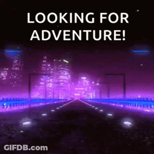 A Sign That Says Looking For Adventure In Front Of A City GIF
