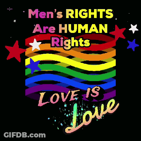 A Sign That Says Men 'S Rights Are Human Rights And Love Is Love GIF