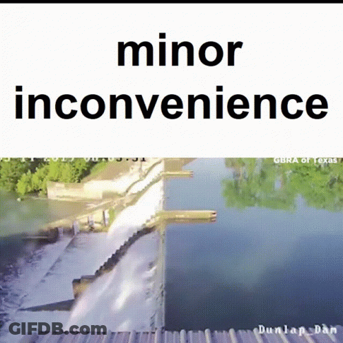 A Sign That Says Minor Inconvenience Next To A Picture Of A Waterfall GIF
