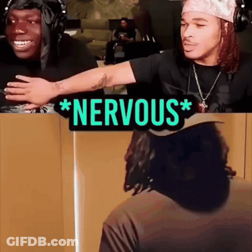 A Sign That Says Nervous Next To Two People GIF