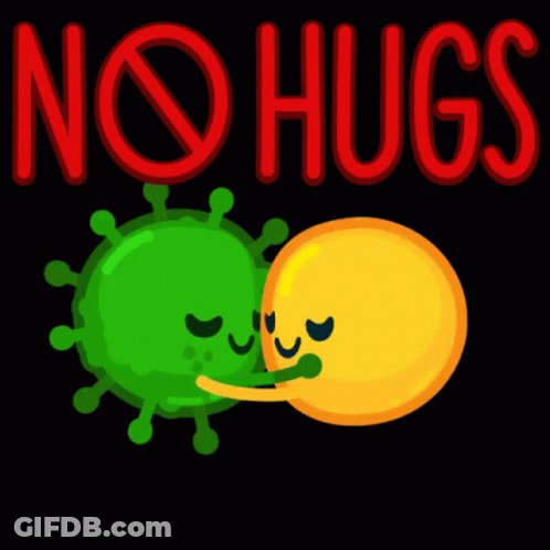 A Sign That Says No Hugs With A Green Virus And A Yellow Smiley Face On It GIF