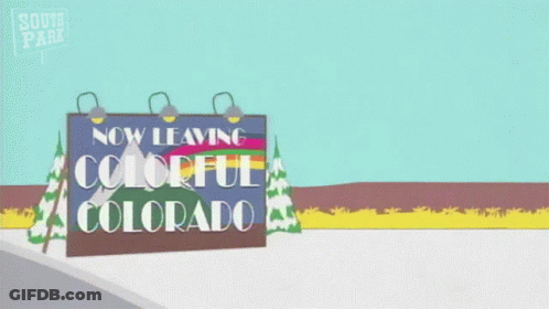 A Sign That Says " Now Leaving Colorful Colorado " GIF