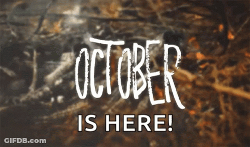 A Sign That Says October Is Here GIF