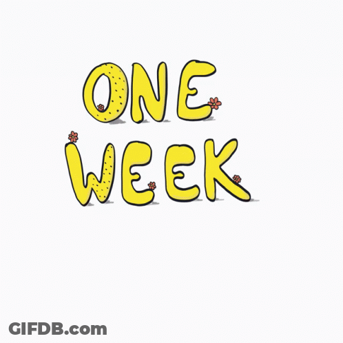 A Sign That Says One Week With Flowers And A Bee GIF
