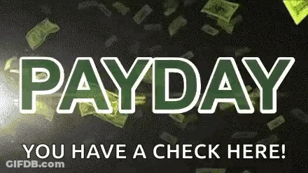 A Sign That Says `` Payday You Have A Check Here ! '' GIF