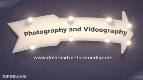 A Sign That Says Photography And Videography With The Website Www.dreamadventuremedia.com Below It GIF