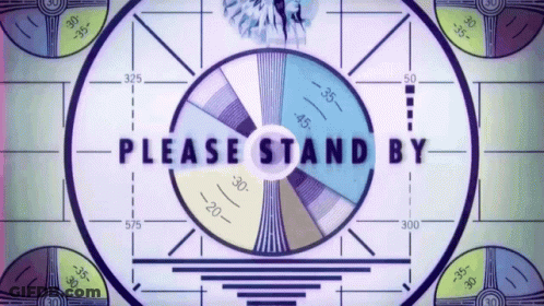 A Sign That Says " Please Stand By " On A Screen GIF