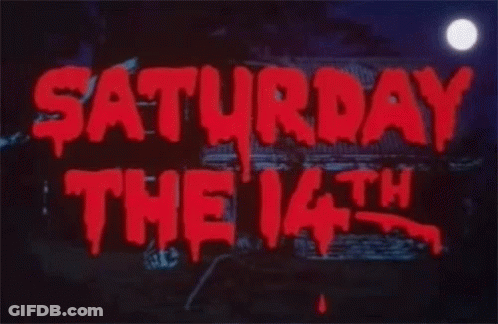 A Sign That Says Saturday The 14Th In Red Letters GIF