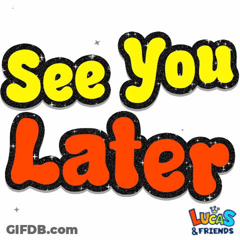 A Sign That Says " See You Later " On A White Background GIF