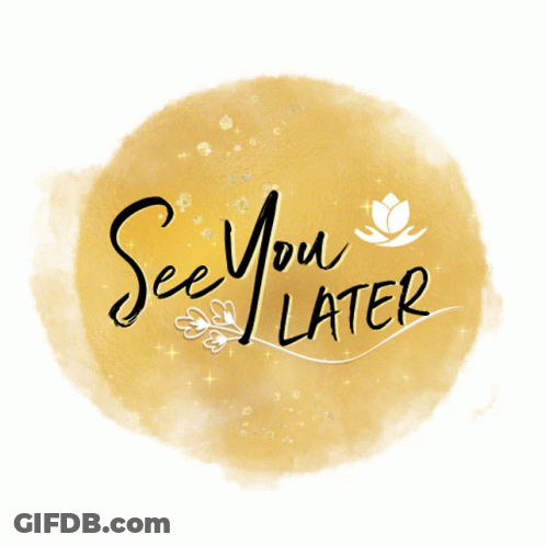 A Sign That Says See You Later On It GIF