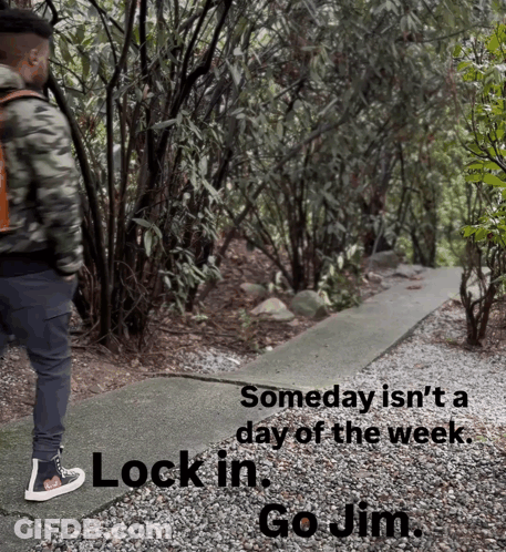 A Sign That Says Someday Isn 'T A Day Of The Week On It GIF