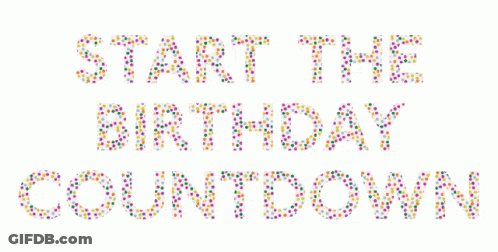 A Sign That Says " Start The Birthday Countdown " GIF