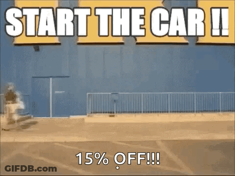 A Sign That Says ' Start The Car Ii 15 % Off !! ' On It GIF
