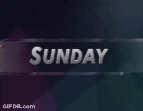 A Sign That Says Sunday On It In White Letters GIF