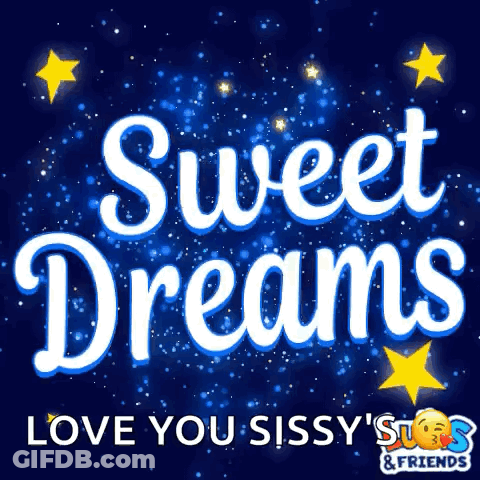 A Sign That Says Sweet Dreams Love You Sissy And Friends GIF