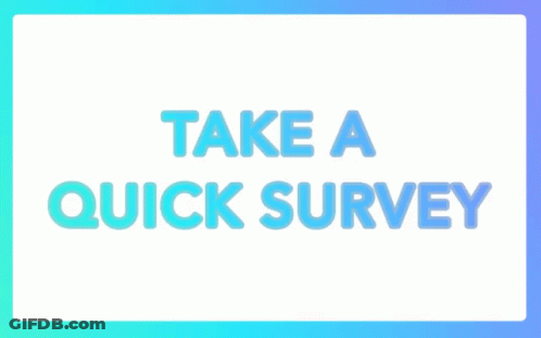 A Sign That Says `` Take A Quick Survey '' GIF