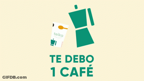 A Sign That Says Te Debo 1 Cafe With A Coffee Maker And A Cup GIF