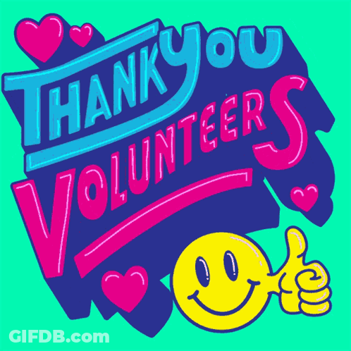 A Sign That Says Thank You Volunteers With A Smiley Face GIF