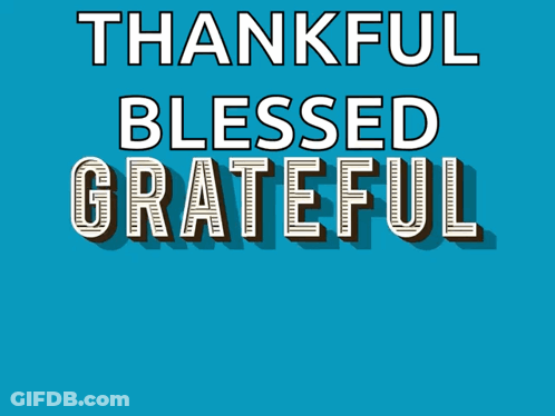 A Sign That Says Thankful Blessed Grateful On A Brown Background GIF
