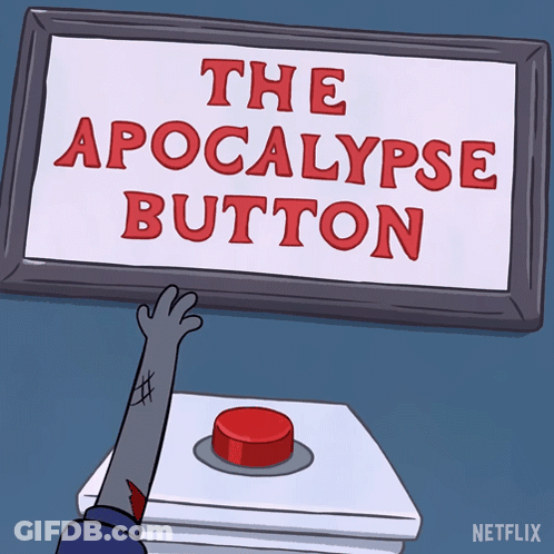 A Sign That Says " The Apocalypse Button " Is Above A Red Button GIF