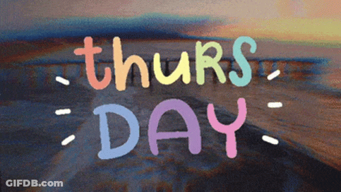 A Sign That Says Thursday On It GIF