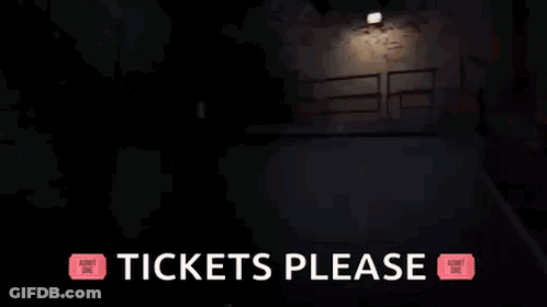 A Sign That Says ' Tickets Please ' In Front Of A Mask GIF