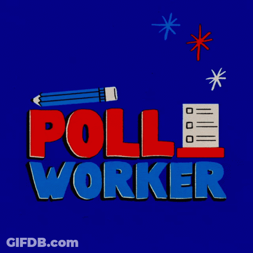 A Sign That Says To Be A Poll Worker In Atlanta Ga GIF