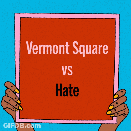 A Sign That Says Vermont Square Vs Hate Is Held By Two Hands GIF