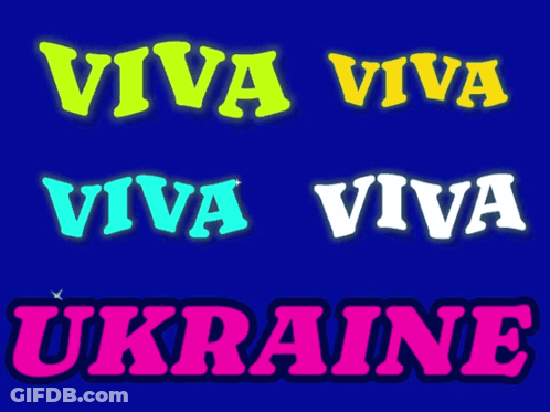 A Sign That Says Viva Viva Viva Ukraine GIF