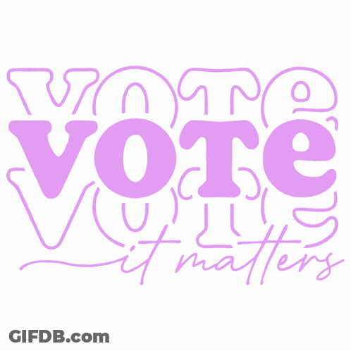 A Sign That Says Vote It Matters In Blue Letters GIF