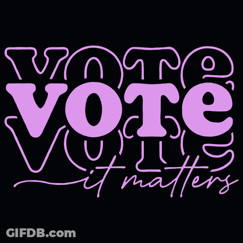 A Sign That Says Vote It Matters In Blue On A Black Background GIF