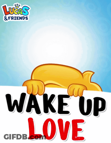 A Sign That Says Wake Up Love With A Lucas And Friends Logo GIF
