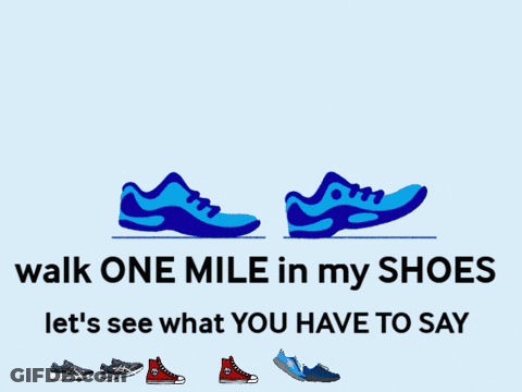 A Sign That Says Walk One Mile In My Shoes GIF