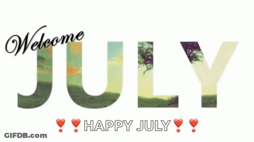 A Sign That Says Welcome July And Happy July With Fireworks In The Background GIF