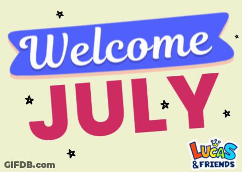 A Sign That Says Welcome July With Lucas & Friends Written Below It GIF