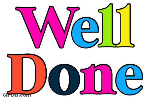 A Sign That Says Well Done In Colorful Letters On A White Background GIF