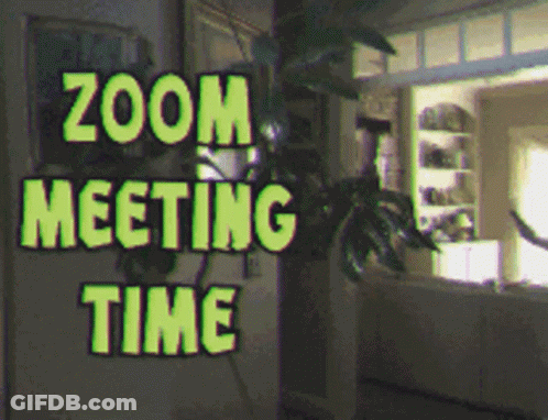 A Sign That Says Zoom Meeting Time Is In A Living Room GIF