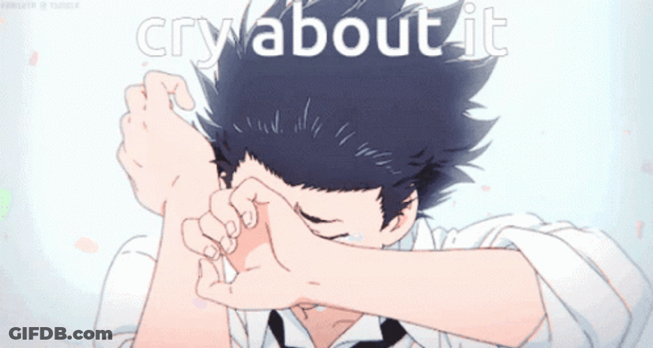 A Silent Voice Cry About It GIF