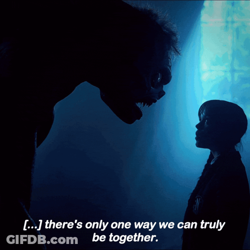 A Silhouette Of A Monster And A Girl With A Quote That Says There 'S Only One Way We Can Truly Be Together GIF