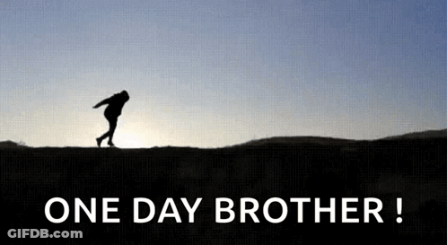 A Silhouette Of A Person Walking On Top Of A Hill With The Words One Day Brother Below It GIF